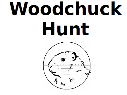Woodchuck Hunt June 8th