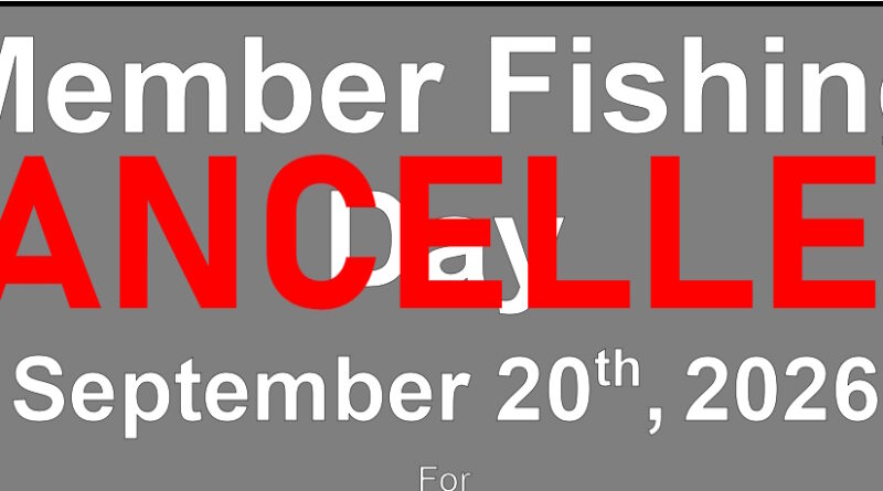 Member Fishing Day CANCELLED